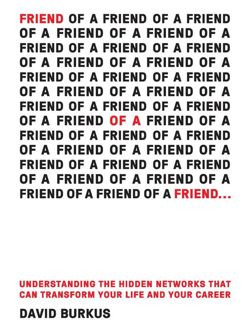 Title details for Friend of a Friend . . . by David Burkus - Available